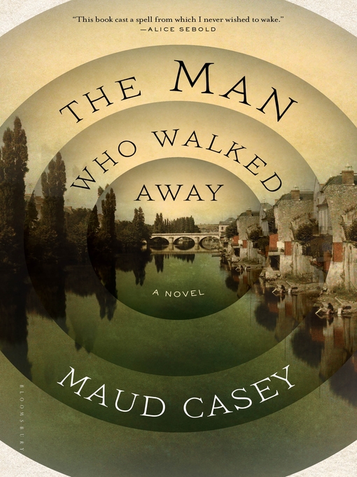 Title details for The Man Who Walked Away by Maud Casey - Available